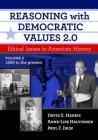 Reasoning with Democratic Values 2.0, Volume 2: Ethical Issues in American History, 1866 to the Present By David E. Harris, Anne-Lise Halvorsen, Paul F. Dain Cover Image
