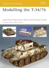Modelling the T-34/76 (Osprey Modelling) By Jorge Alvear, Mig Jimenez, Michael Kirchoff, Adam Wilder Cover Image