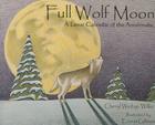 Full Wolf Moon: A Lunar Calendar of the Anishinabe Cover Image