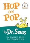 Hop on Pop: The Simplest Seuss for Youngest Use (Beginner Books(R)) By Dr. Seuss Cover Image