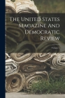 The United States Magazine And Democratic Review; Volume 1 Cover Image