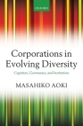 Corporations in Evolving Diversity: Cognition, Governance, and Institutions (Clarendon Lectures in Management Studies) Cover Image