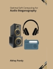 Optimal Soft Computing for Audio Steganography Cover Image
