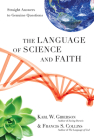The Language of Science and Faith: Straight Answers to Genuine Questions Cover Image