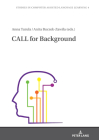 CALL for Background (Studies in Computer Assisted Language Learning #4) By Anna Turula (Editor), Anita Buczek-Zawila (Editor) Cover Image