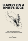 Slavery on a Knife's Edge: How Three Virginians Kept Illinois Free and Saved the Union By Paul E. Ronan Cover Image