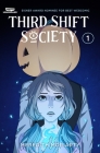 Third Shift Society Volume One: A WEBTOON Unscrolled Graphic Novel By Meredith Moriarty Cover Image