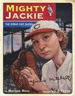 Mighty Jackie: The Strike-Out Queen By Marissa Moss, C. F. Payne (Illustrator) Cover Image