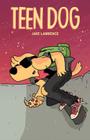 Teen Dog By Jake Lawrence Cover Image