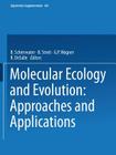 Molecular Ecology and Evolution: Approaches and Applications (Experientia Supplementum #69) By B. Schierwater (Editor), B. Streit (Editor), G. P. Wagner (Editor) Cover Image