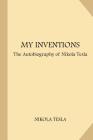 My Inventions: The Autobiography of Nikola Tesla (Large Print) Cover Image