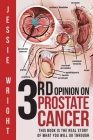 3rd Opinion on Prostate Cancer By Jessie Wright Cover Image