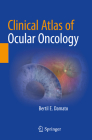 Clinical Atlas of Ocular Oncology By Bertil E. Damato Cover Image