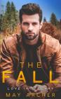 The Fall: Love in O'Leary By May Archer Cover Image