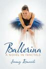 Ballerina: A Novel in Fractals By Jimmy Esmaeili Cover Image