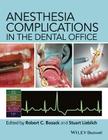 Anesthesia Complications in the Dental Office Cover Image