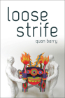 Loose Strife (Pitt Poetry Series) By Quan Barry Cover Image