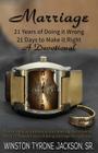 Marriage - 21 Years of Doing it Wrong, 21 Days to Make it Right By Sr. Jackson, Winston Tyrone Cover Image