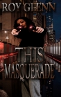 This Masquerade (Conspiracy #3) Cover Image