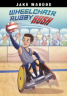 Wheelchair Rugby Rush (Jake Maddox Sports Stories) Cover Image