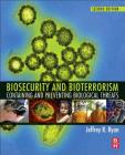 Biosecurity and Bioterrorism: Containing and Preventing Biological Threats By Jeffrey Ryan Cover Image