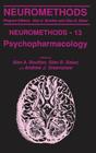 Psychopharmacology (Neuromethods #13) By Alan A. Boulton (Editor), Glen B. Baker (Editor), Andrew J. Greenshaw (Editor) Cover Image