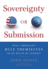 Sovereignty or Submission: Will Americans Rule Themselves or Be Ruled by Others? Cover Image