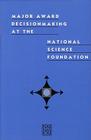 Major Award Decisionmaking at the National Science Foundation Cover Image