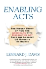 Enabling Acts: The Hidden Story of How the Americans with Disabilities Act Gave the Largest US Minority Its Rights By Lennard J. Davis Cover Image