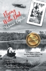 Flying with Dad: A Daughter. A Father. And the Hidden Gifts in His Stories from World War II. By Yvonne Caputo Cover Image