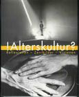 !Alterskultur?: Reflexionen - Zerrbilder - Visionen By Harrassowitz Verlag Cover Image