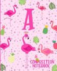Composition Notebook A: Pink Flamingo Initial A Composition Wide Ruled Notebook By Flamingo Journals Cover Image