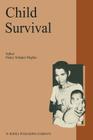 Child Survival: Anthropological Perspectives on the Treatment and Maltreatment of Children (Culture #11) Cover Image