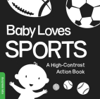 Baby Loves Sports: A High-Contrast Action Book (High-Contrast Books) Cover Image