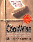CookWise: The Secrets of Cooking Revealed By Shirley O. Corriher Cover Image
