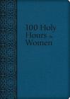 100 Holy Hours for Women By Mary Raphael Lubowidzka Cover Image