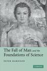 The Fall of Man and the Foundations of Science Cover Image