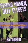 Strong Women, Deep Closets: Lesbians and Homophobia in Sport Cover Image