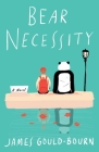 Bear Necessity: A Novel Cover Image