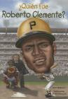 Quien Fue Roberto Clemente? (Quien Fue? / Who Was?) By Jr. Buckley, James, Ted Hammond (Illustrator) Cover Image