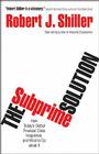 The Subprime Solution: How Today's Global Financial Crisis Happened, and What to Do about It By Robert J. Shiller Cover Image