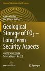 Geological Storage of CO2 - Long Term Security Aspects: Geotechnologien Science Report No. 22 (Advanced Technologies in Earth Sciences) By Axel Liebscher (Editor), Ute Münch (Editor) Cover Image
