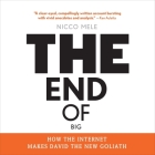 The End of Big Lib/E: How the Internet Makes David the New Goliath By Nicco Mele, Sean Runnette (Read by) Cover Image