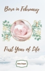Born in February First Year of Life Cover Image