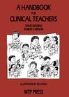 A Handbook for Clinical Teachers Cover Image