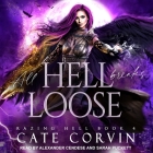 All Hell Breaks Loose By Cate Corvin, Sarah Puckett (Read by), Alexander Cendese (Read by) Cover Image