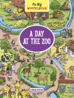 My Big Wimmelbook® - A Day at the Zoo: A Look-and-Find Book (Kids Tell the Story) (My Big Wimmelbooks) Cover Image