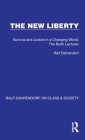 The New Liberty: Survival and Justice in a Changing World: The Reith Lectures By Ralf Dahrendorf Cover Image