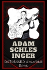 Adam Schlesinger Distressed Coloring Book: Artistic Adult Coloring Book Cover Image