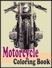 Motorcycle Coloring Book: An adults motorcycle coloring book(Motorcycle coloring book) By Farabi Foysal Cover Image